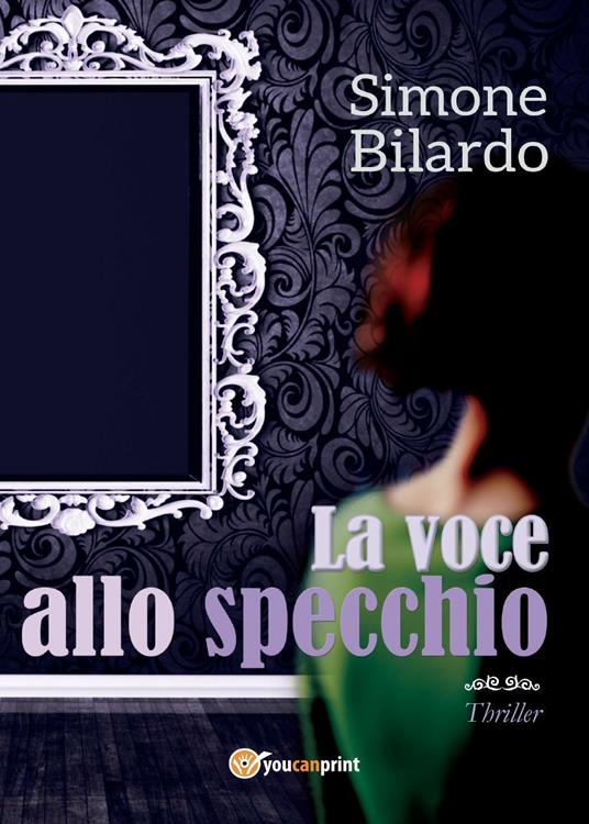 La voce allo specchio - Simone Bilardo - copertina