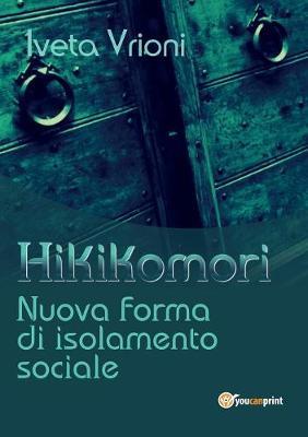 Hikikomori- Nuova forma di isolamento sociale - Iveta Vrioni - copertina