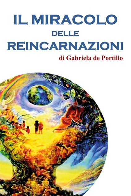 Il miracolo delle reincarnazioni - Gabriela De Portillo - copertina