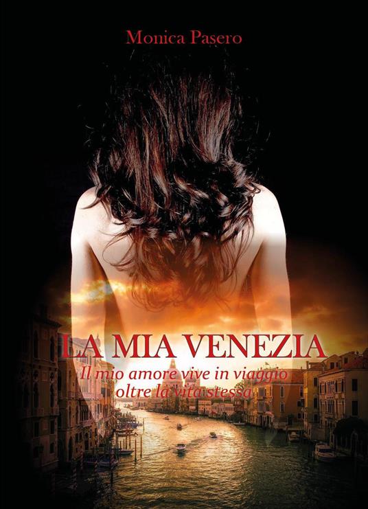 La mia Venezia - Monica Pasero - copertina