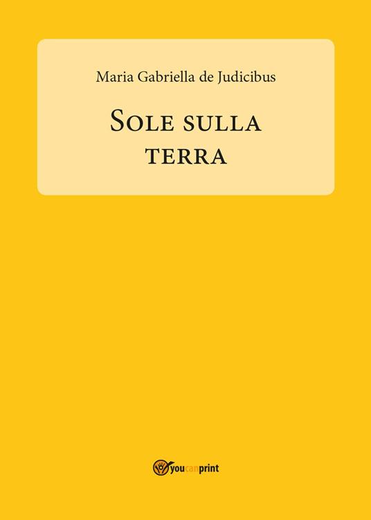 Sole sulla Terra - Maria Gabriella De Judicibus - copertina