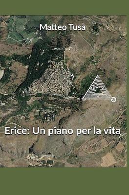 Erice: un piano per la vita - Matteo Tusa - copertina