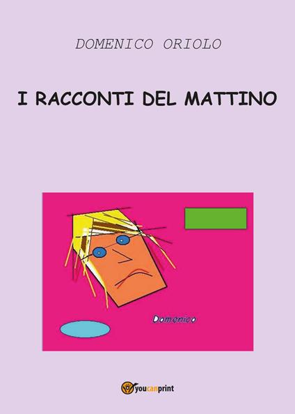 I racconti del mattino - Domenico Oriolo - copertina