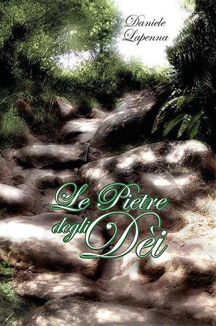 Le pietre degli dei - Daniele Lapenna - ebook