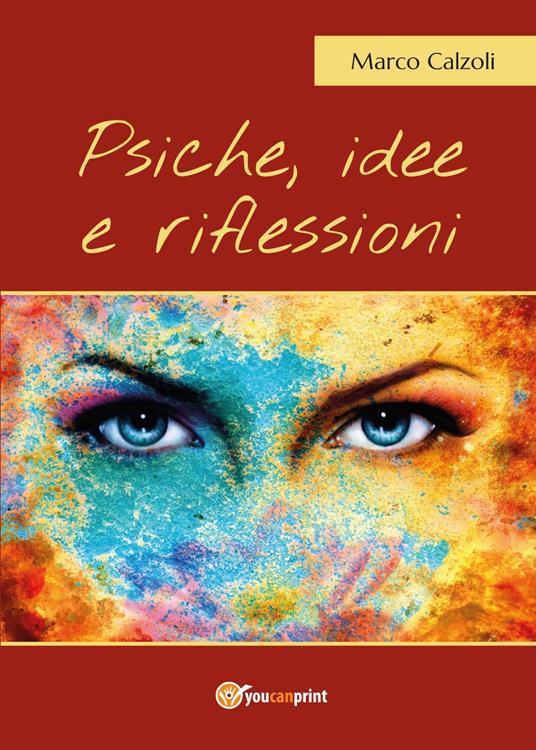 Psiche, idee e riflessioni - Marco Calzoli - copertina
