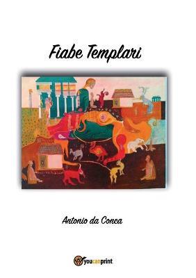 Fiabe templari - Antonio Da Conca - copertina