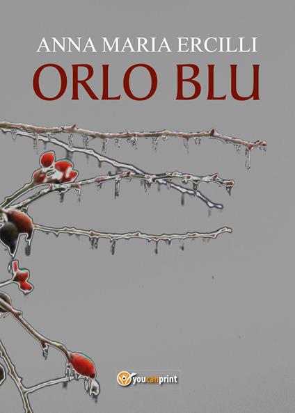 Orlo blu - Anna Maria Ercilli - copertina