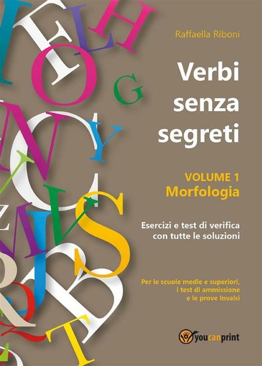 Verbi senza segreti. Morfologia. Vol. 1 - Raffaella Riboni - ebook