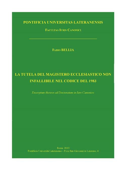 La tutela del magistero ecclesiastico non infallibile nel Codice del 1983 - Fabio Bellia - ebook