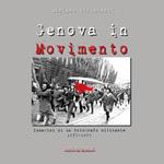 Genova in Movimento. Ediz. illustrata