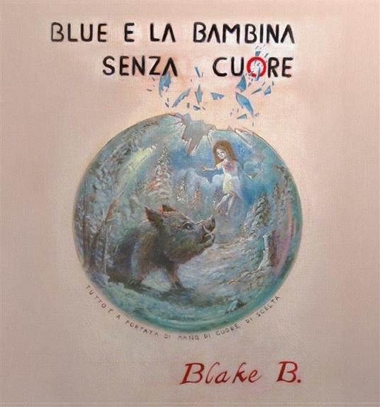Blue e la bambina senza cuore - Blake B. - ebook