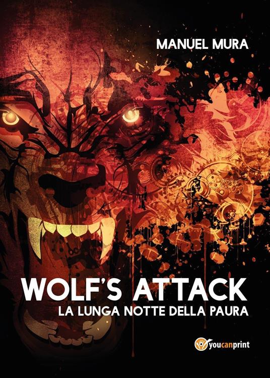 Wolf's Attack. La lunga notte della paura - Manuel Mura - copertina