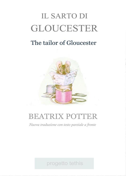 Il sarto di Gloucester. Testo inglese parziale a fronte - Beatrix Potter - copertina
