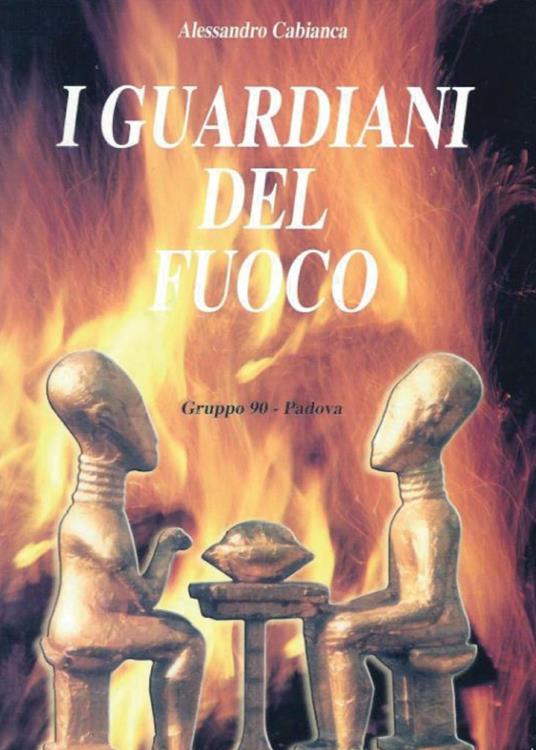 I guardiani del fuoco - Alessandro Cabianca - copertina