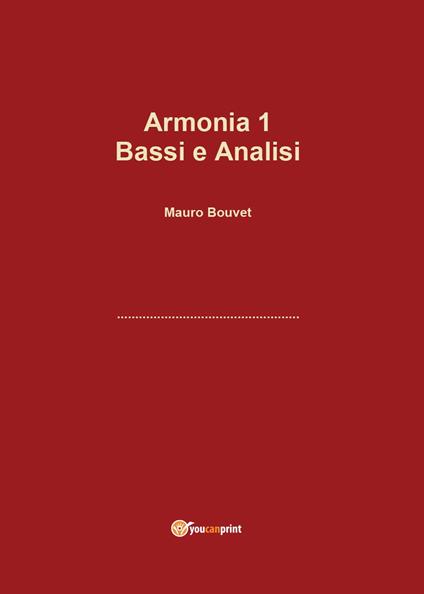 Armonia. Vol. 1: Bassi e analisi. - Mauro Bouvet - copertina