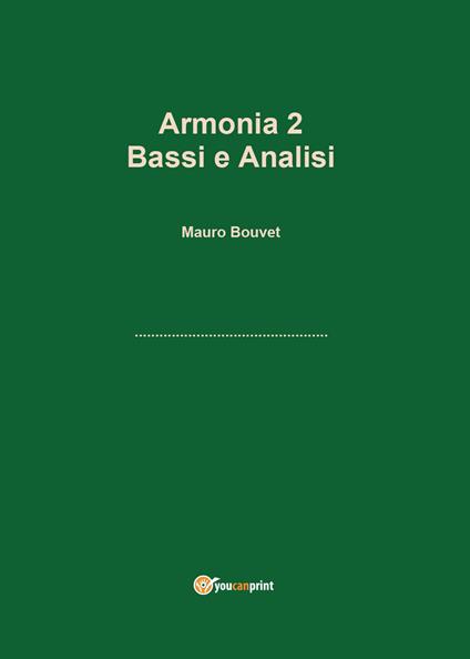 Armonia. Vol. 2: Bassi e analisi. - Mauro Bouvet - copertina