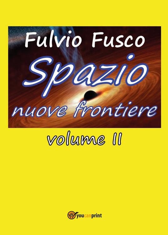 Spazio nuove frontiere. Vol. 2 - Fulvio Fusco - copertina