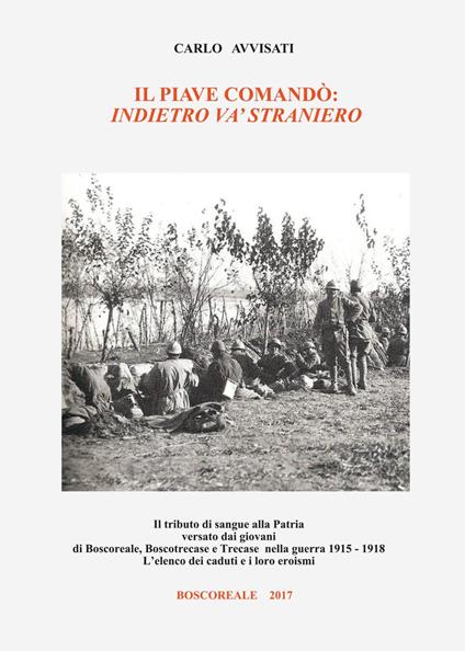 Il Piave comandò: indietro va' straniero - Carlo Avvisati - copertina