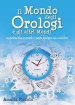 Il mondo degli orologi e gli altri mondi