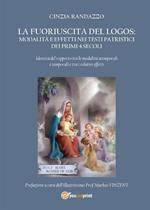 La fuoriuscita del logos: modalità e effetti nei testi patristici dei primi 4 secoli