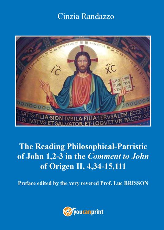 Reading philosophical-patristic of John 1,2-3 in the comment to John of Origen II, 4,34-15,111 - Cinzia Randazzo - copertina