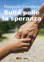 Sulla pelle la speranza