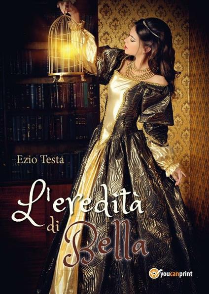 L' eredità di Bella - Ezio Testa - ebook