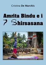 Amrita Bindu e 7 Headstands