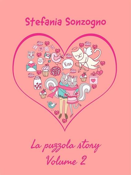 La puzzola story. Vol. 2 - Stefania Sonzogno - ebook