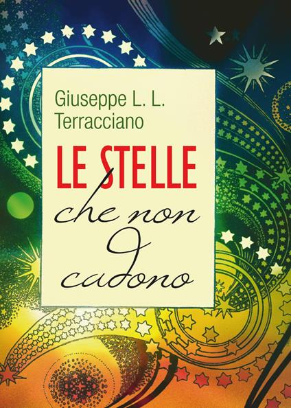 Le stelle che non cadono - Giuseppe L. Terracciano - copertina