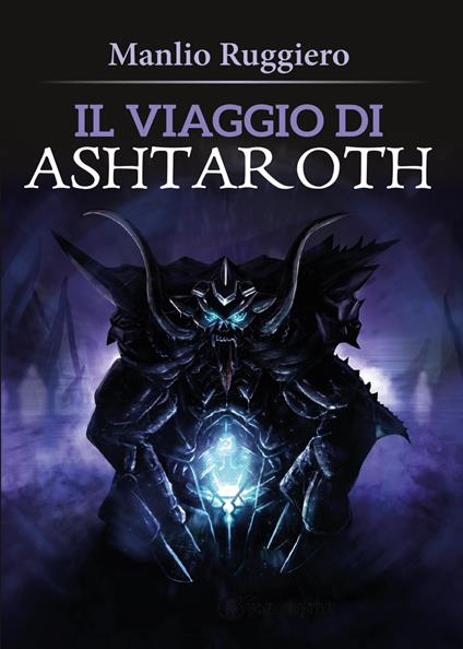 Il viaggio di Ashtaroth - Manlio Ruggiero - copertina