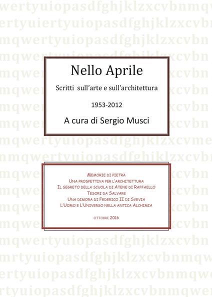 Nello Aprile, scritti di arte e architettura 1953-2012 - Sergio Musci - copertina