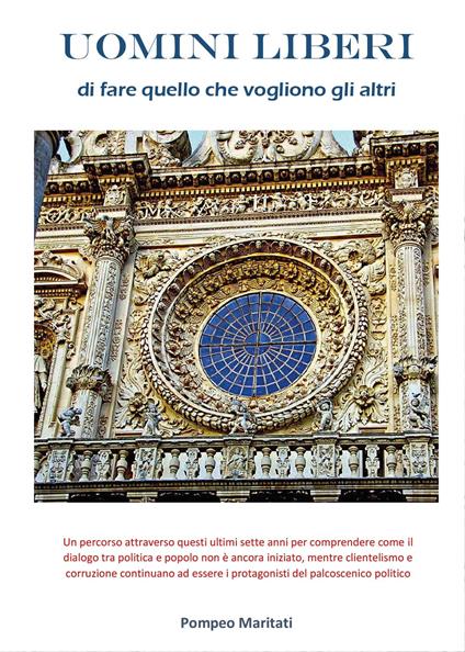 Uomini liberi di fare quello che vogliono gli altri - Pompeo Maritati - copertina