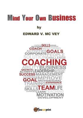 Mind your own business - Edward V. Mc Vey - copertina