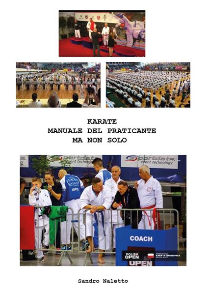 Karate manuale del praticante ma non solo - Sandro Naletto - copertina