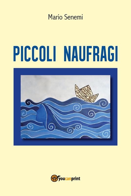 Piccoli naufragi - Mario Senemi - copertina