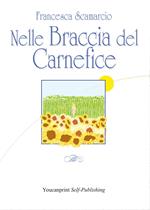 Nelle braccia del carnefice