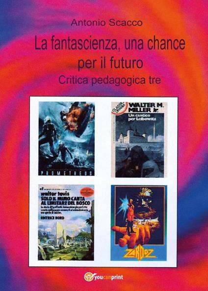 La fantascienza, una chance per il futuro - Antonio Scacco - copertina
