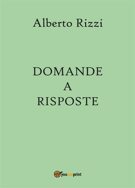Domande a risposte - Alberto Rizzi - ebook