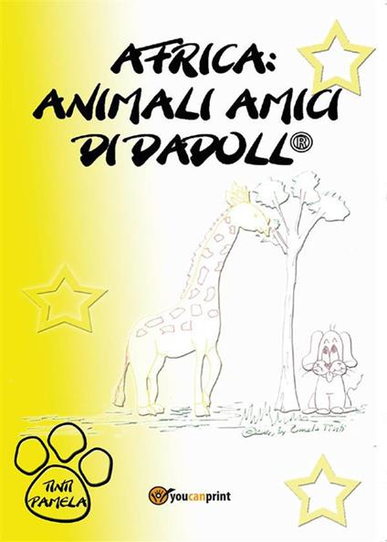 Africa: animali amici di Dadoll® - Pamela Tinti - ebook