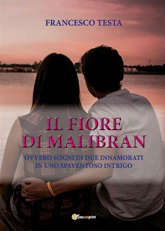 Il fiore di Malibran - Francesco Testa - ebook