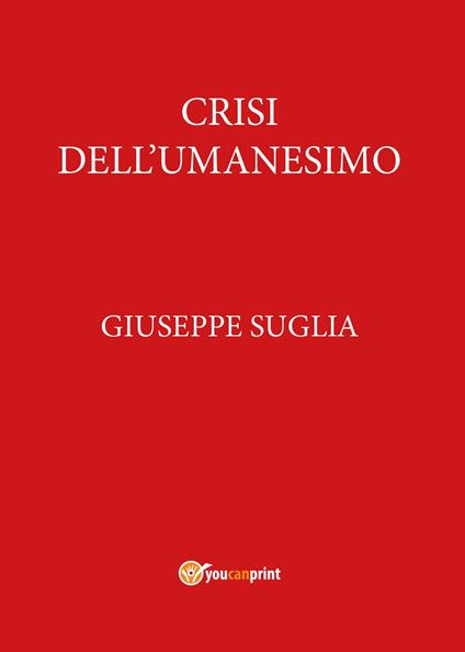 Crisi dell'umanesimo - Giuseppe Suglia - copertina