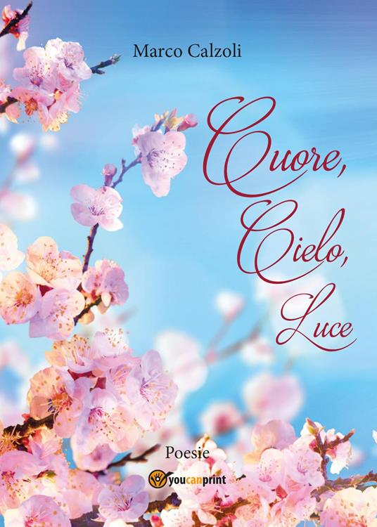 Cuore, cielo, luce - Marco Calzoli - copertina