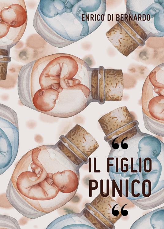 Il figlio punico - Enrico Di Bernardo - copertina