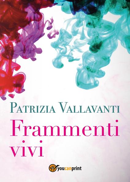 Frammenti vivi - Patrizia Vallavanti - copertina