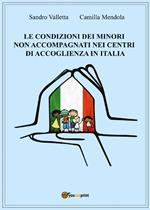 Le condizioni dei minori non accompagnati nei centri di accoglienza in Italia