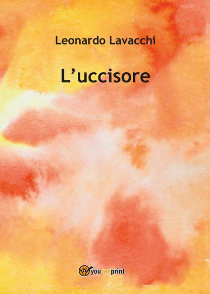 L' uccisore - Leonardo Lavacchi - copertina
