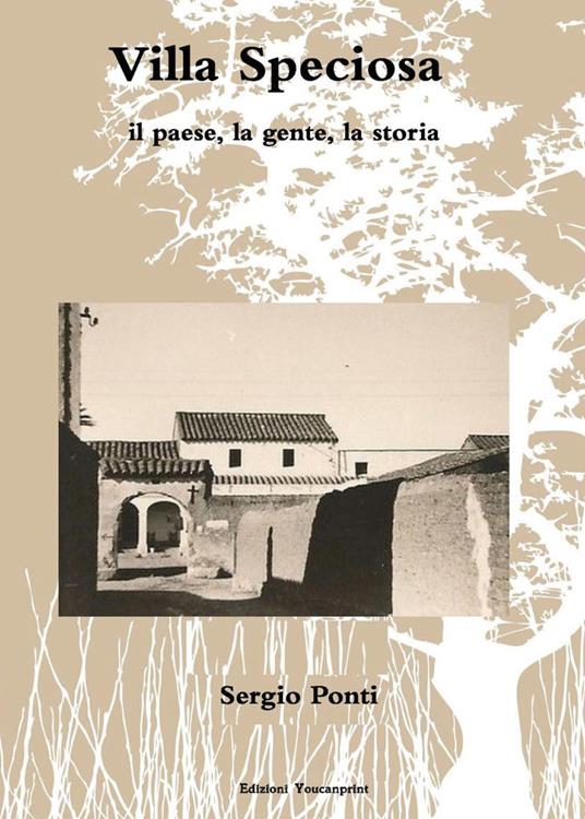 Villa Speciosa, il paese, la gente, la storia - Sergio Ponti - copertina