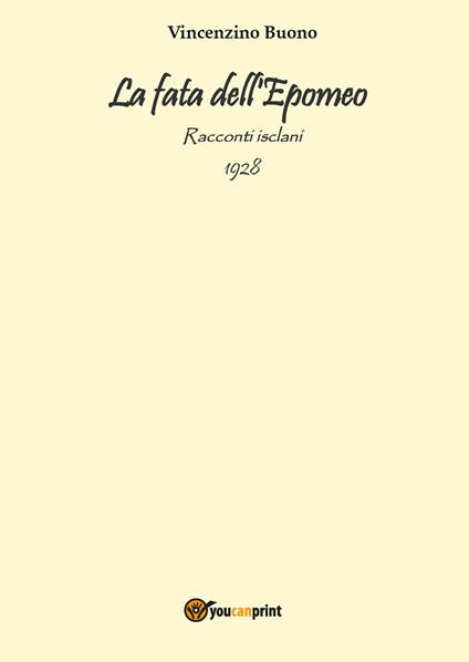 La fata dell'Epomeo. Racconti isclani 1928 - Vincenzino Buono - copertina
