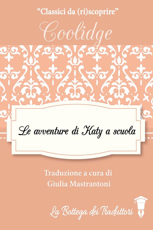 Le avventure di Katy a scuola - Susan Coolidge - copertina